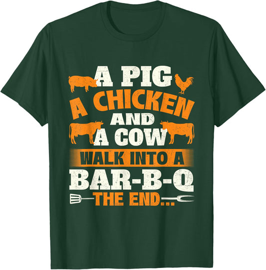 A Pig A Chicken And A Cow - Grilling BBQ Lover Barbecue T-Shirt - T-Shirt | Forest