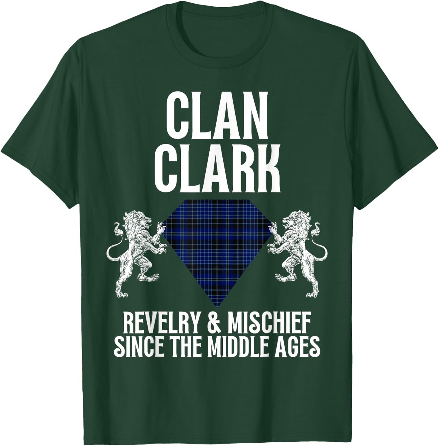 Clark Clan Scottish Name Coat Of Arms Tartan Family Party T-Shirt - T-Shirt | Forest