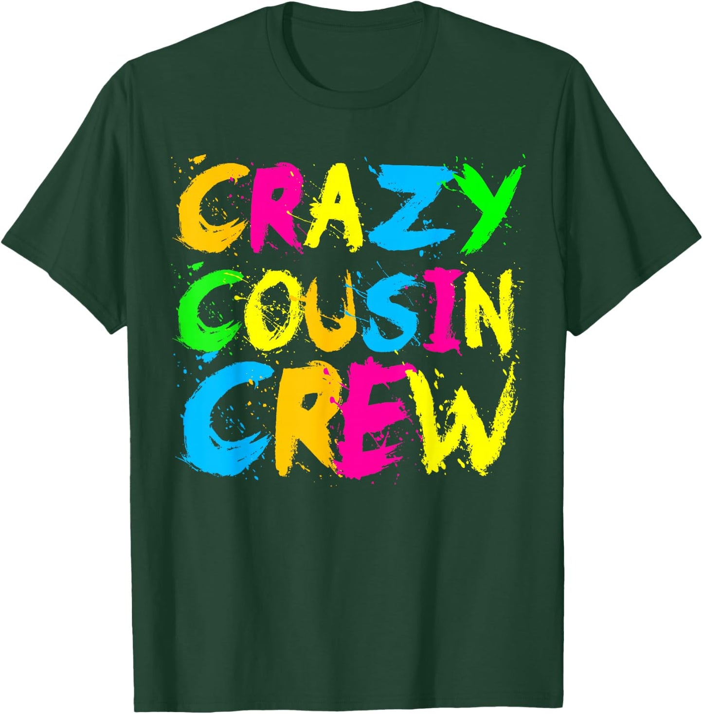 Crazy Cousin Crew Funny Ralatives Family Holiday Reunion T-Shirt - T-Shirt | Forest