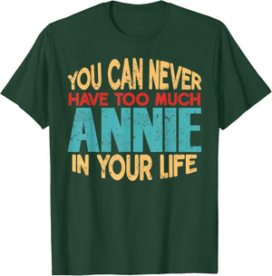 Funny Annie Personalized First Name Joke Item T-Shirt - T-Shirt | Forest
