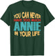 Funny Annie Personalized First Name Joke Item T-Shirt - T-Shirt | Forest