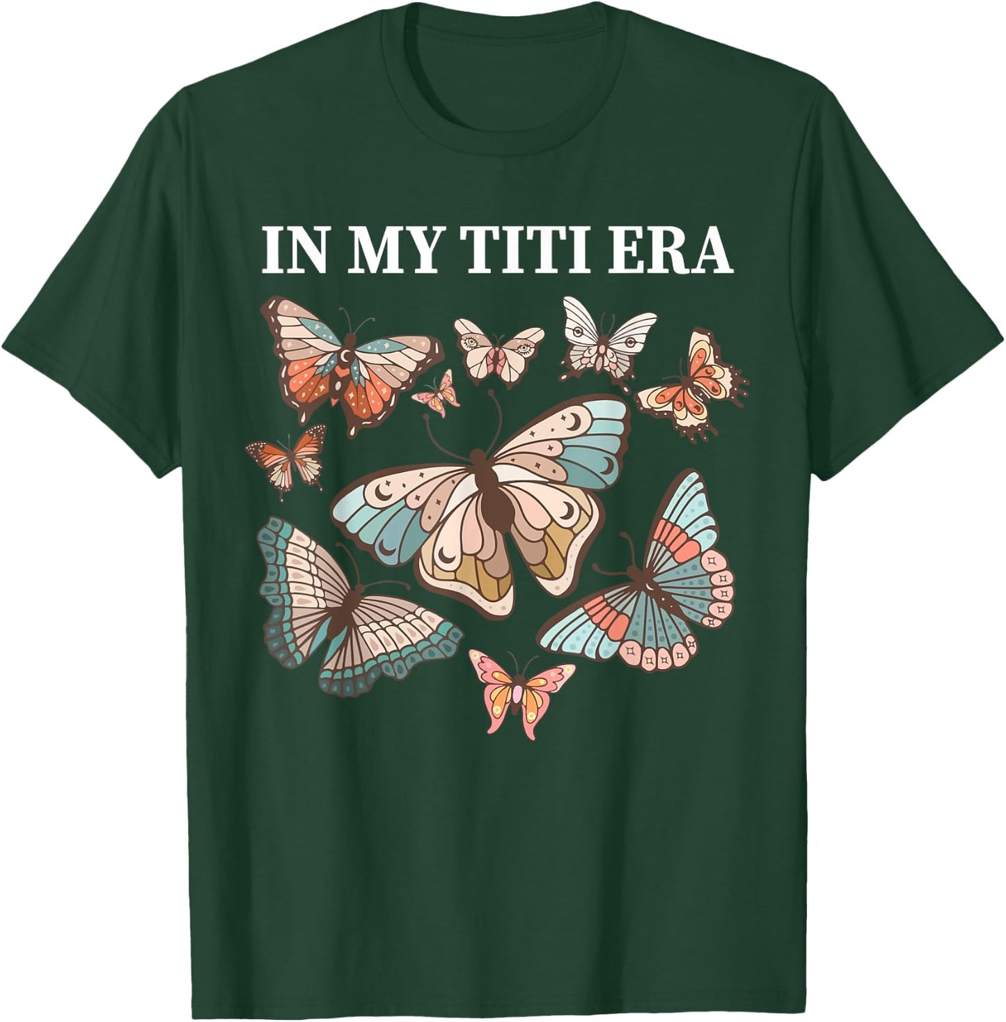 In My Titi Era aunt funny butterfly auntie matching family T-Shirt - T-Shirt | Forest