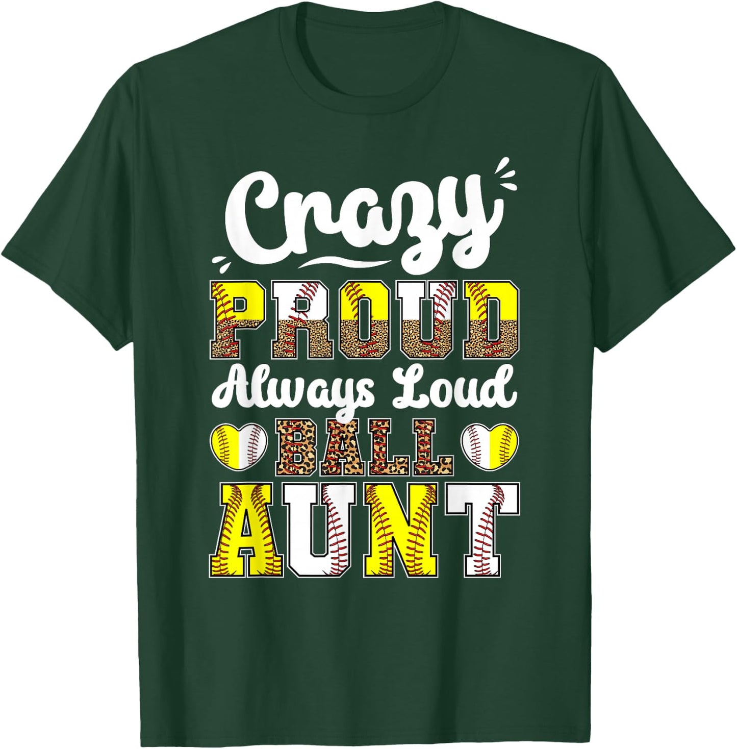 Loud Ball Auntie Softball Baseball Aunt T-Shirt - T-Shirt | Forest