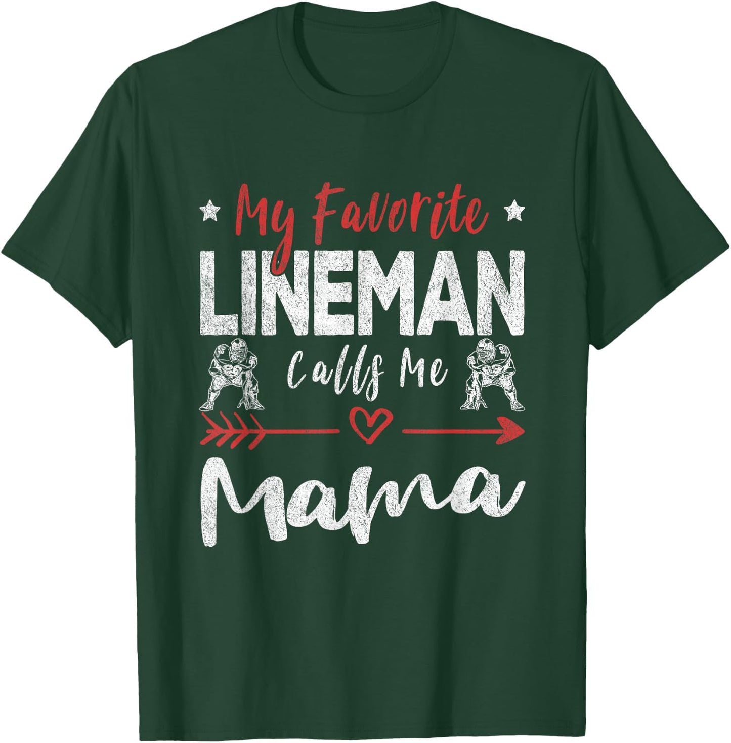 My Favorite Lineman Calls Me Mama Football Player Mom T-Shirt - T-Shirt | Forest