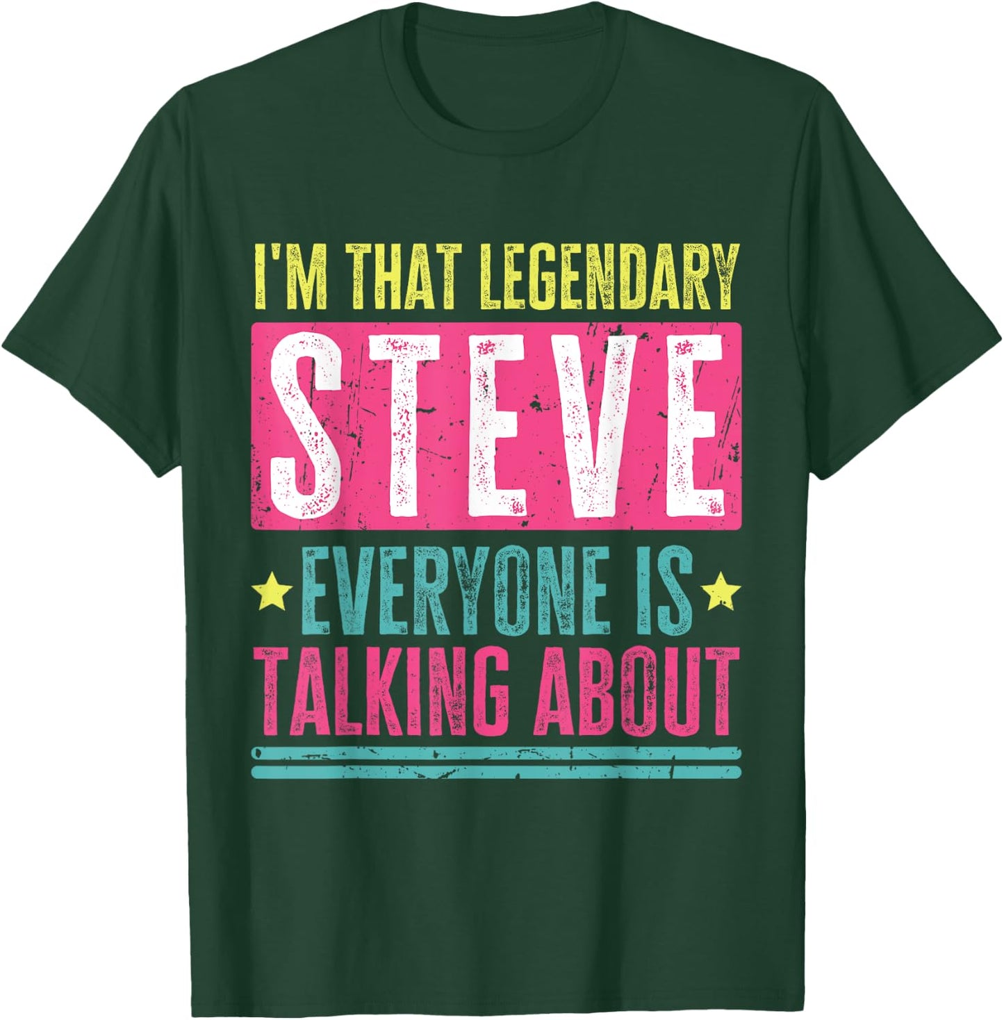 Legendary Steve First Name Funny Quote For Steve T-Shirt - T-Shirt | Forest