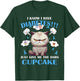 I Know I Have Diabetes Just Give Me The Darn Cupcake T-Shirt - T-Shirt | Forest