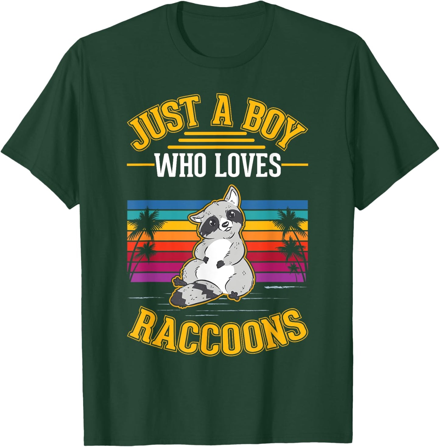Just a boy who loves Raccoons T-Shirt - T-Shirt | Forest