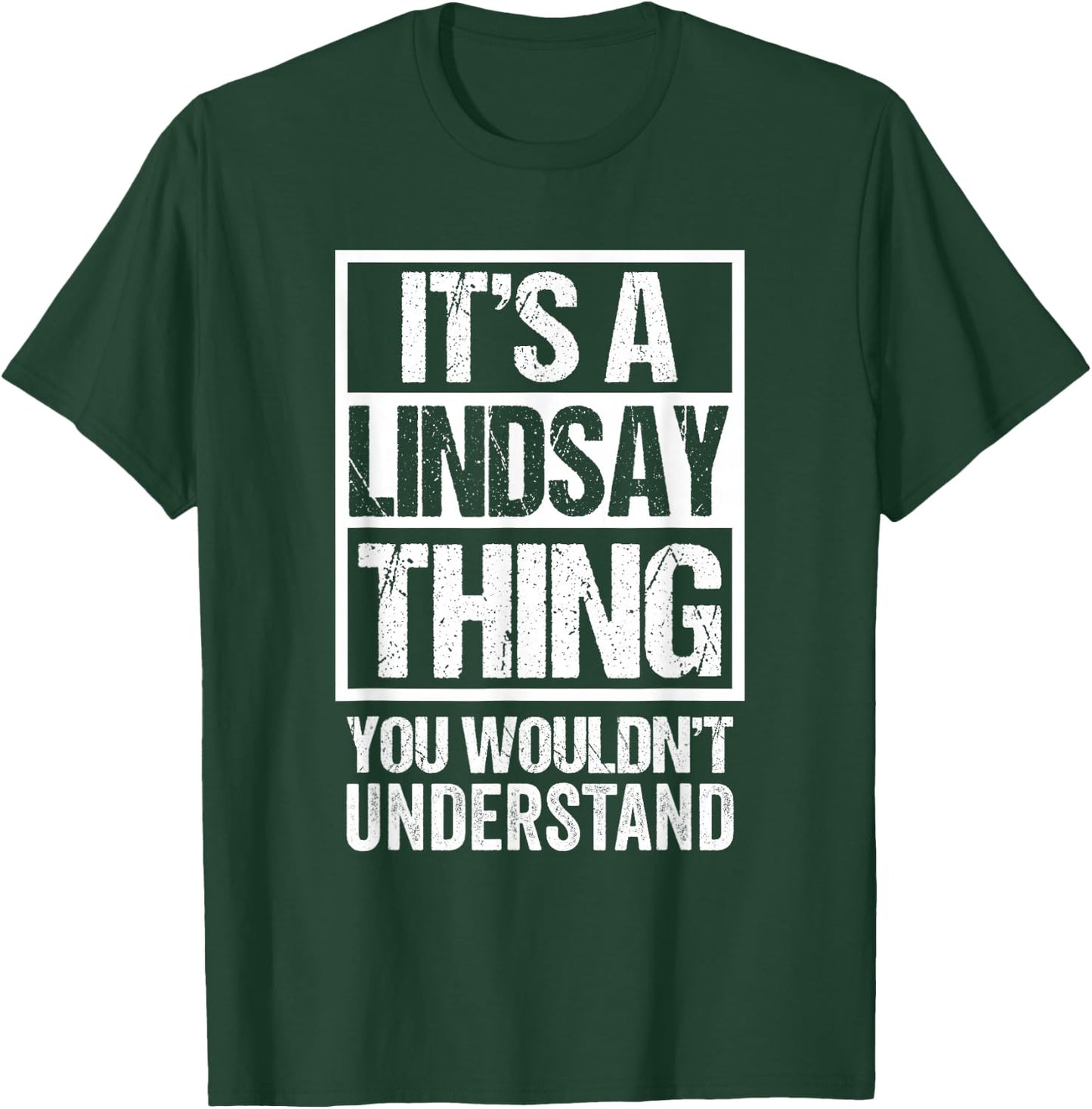 It's A Lindsay Thing You Wouldn't Understand First Name T-Shirt - T-Shirt | Forest