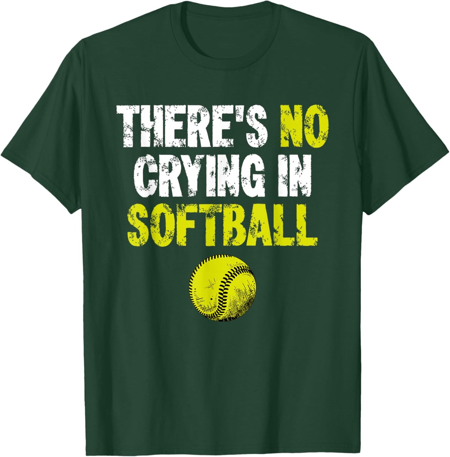 There's No Crying In Softball Funny School Softball Lover T-Shirt - T-Shirt | Forest