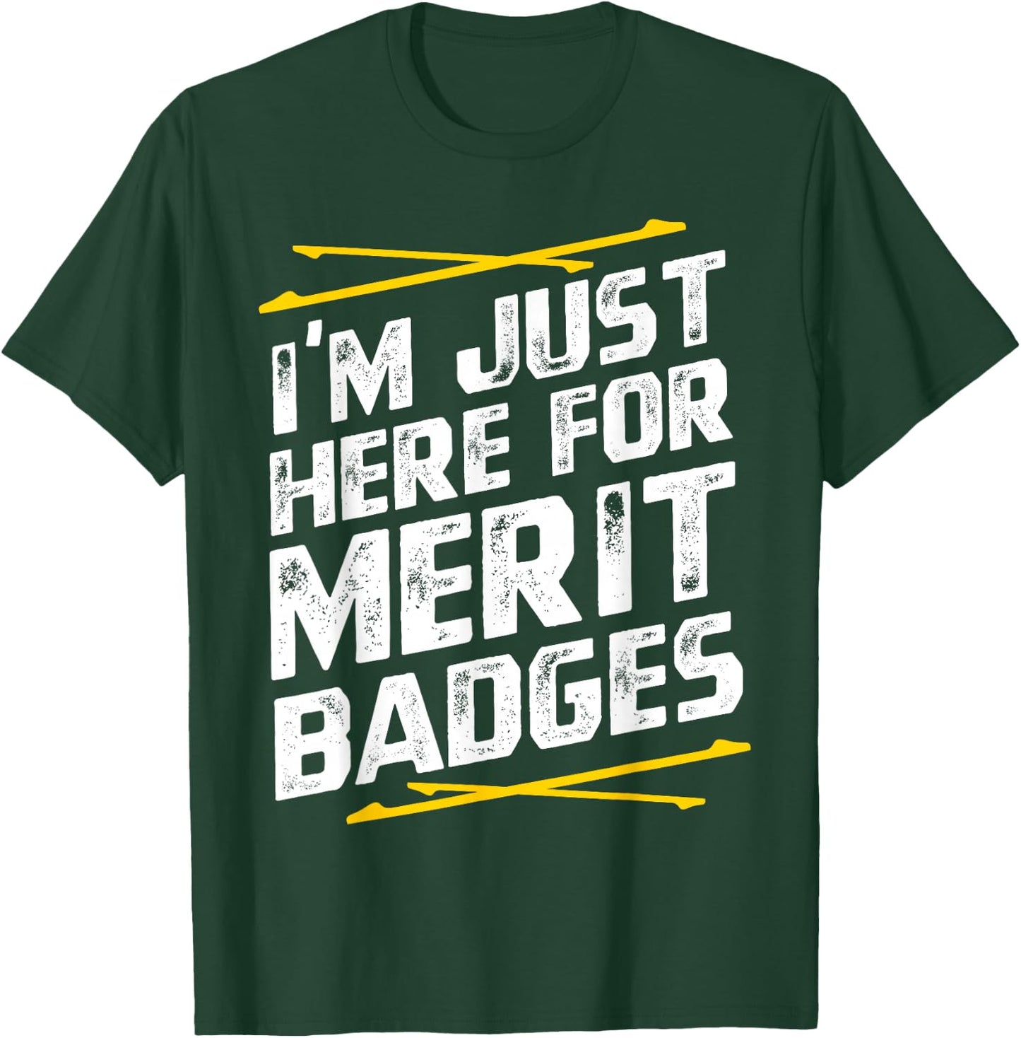 Im just here for merit badges - Scouting T-Shirt - T-Shirt | Forest