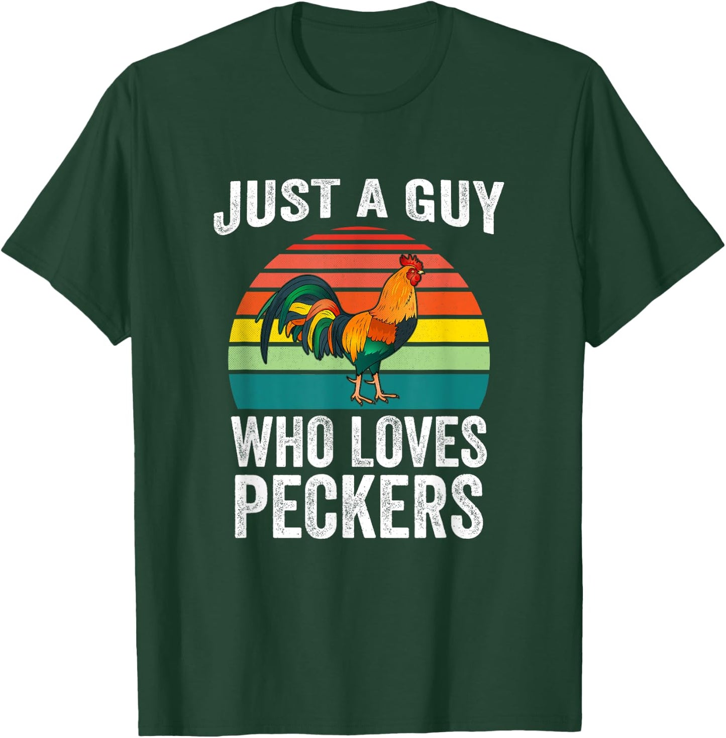 Just A Guy Who Loves Peckers Funny Chicken Poultry Farmer T-Shirt - T-Shirt | Forest