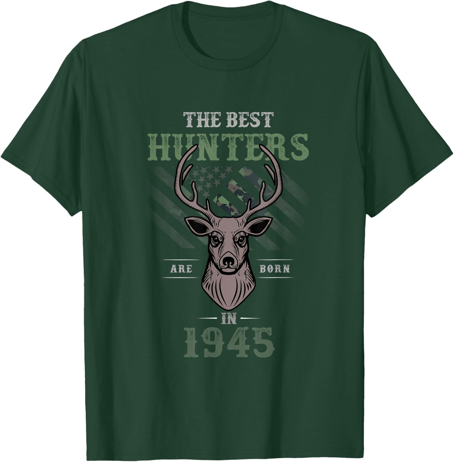 The Best Hunters are Born in 1945 for Birthday T-Shirt - T-Shirt | Forest