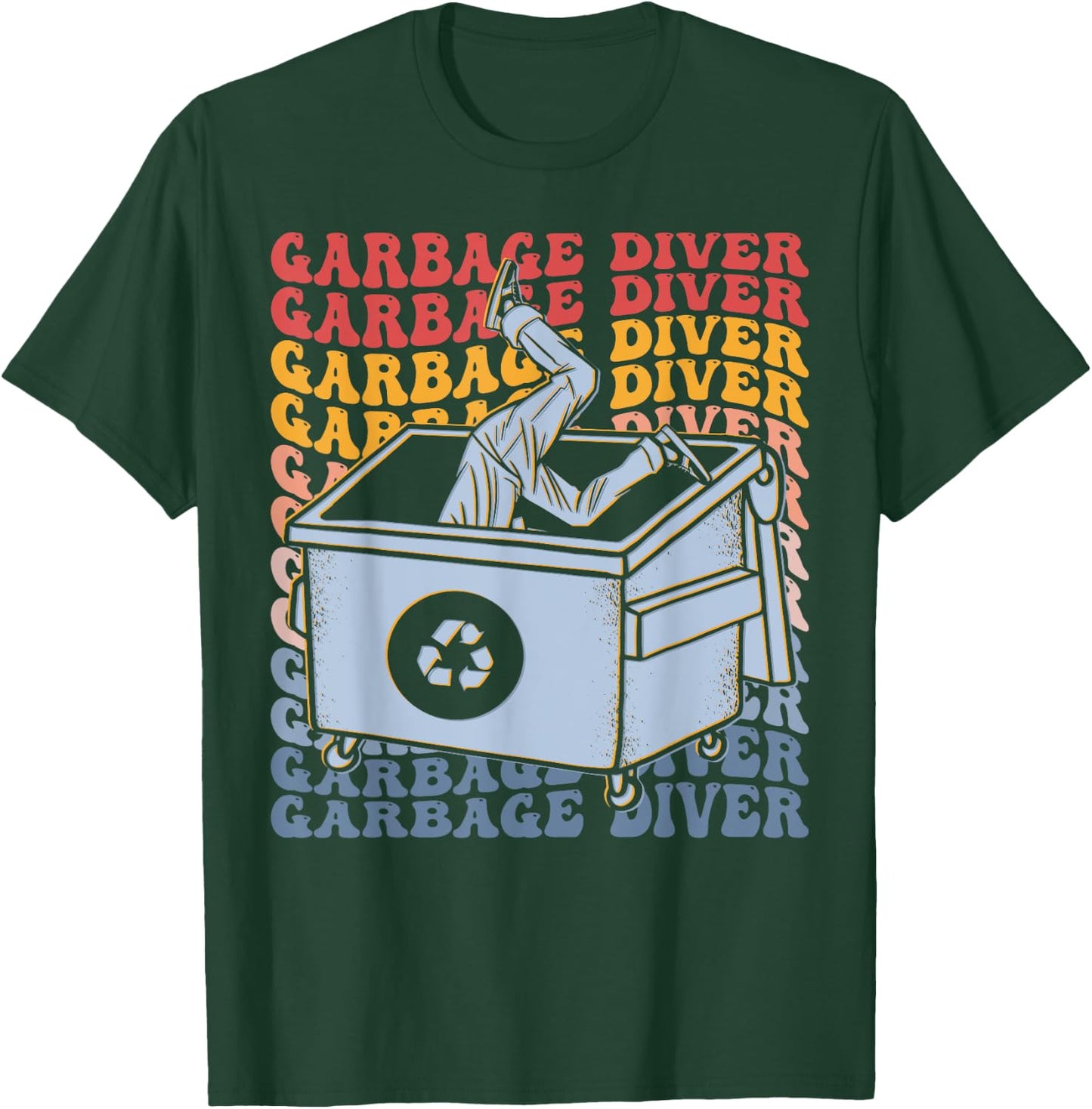 Garbage Diver Groovy Dumpster Diving Trash Picker T-Shirt - T-Shirt | Forest