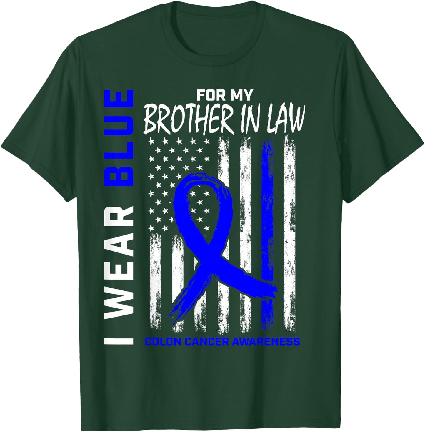 Blue For Brother In Law Colon Cancer Awareness American Flag T-Shirt - T-Shirt | Forest
