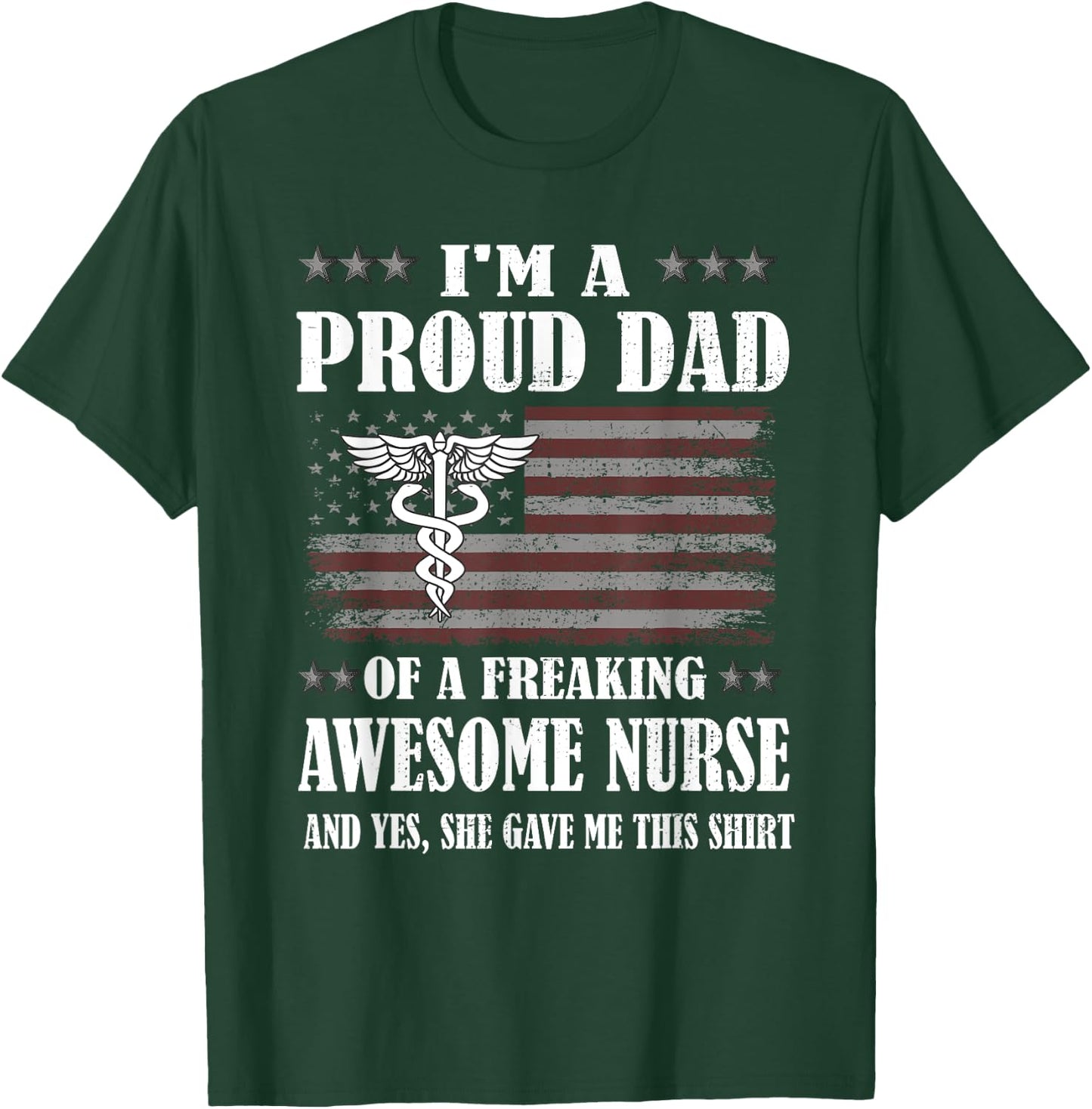 Proud Dad Of A Freaking Awesome Nurse Dad Father Nursing T-Shirt - T-Shirt | Forest