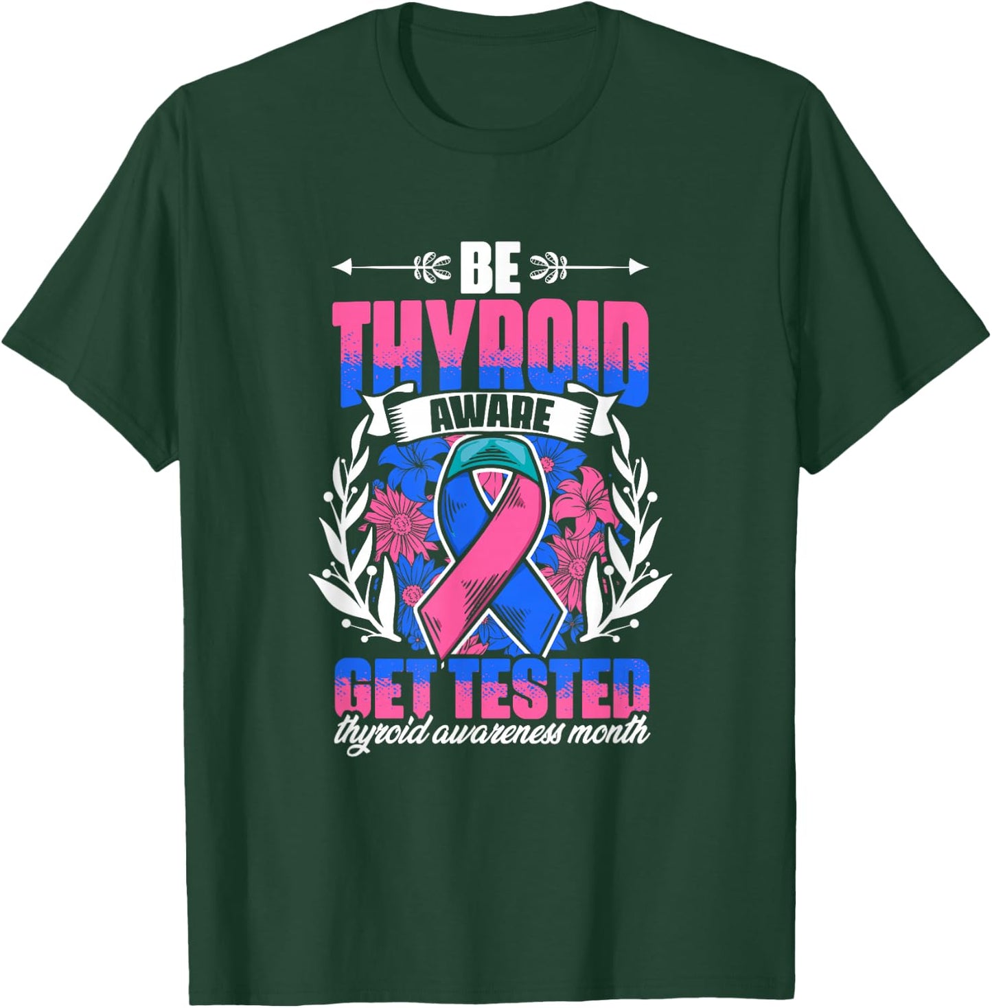 Be Thyroid Aware - Support Thyroid Survivor Thyroid Cancer T-Shirt - T-Shirt | Forest