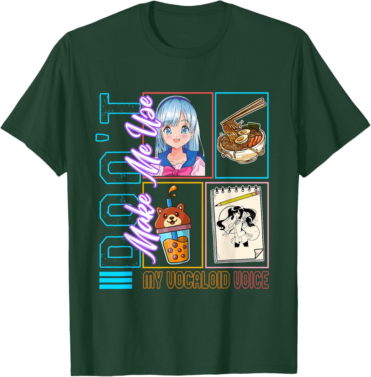 Don't Make Me Use My Vocaloid Voice, Anime Otaku Girl Japan T-Shirt - T-Shirt | Forest