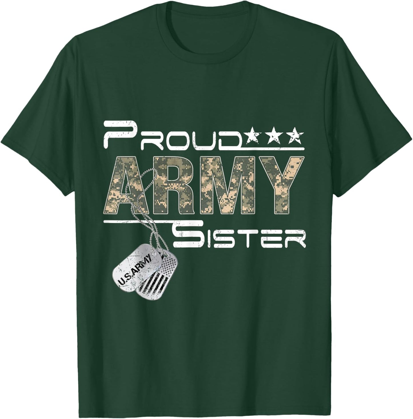 Proud Army Sister Army Graduation Sister US Army Sister Gift T-Shirt - T-Shirt | Forest