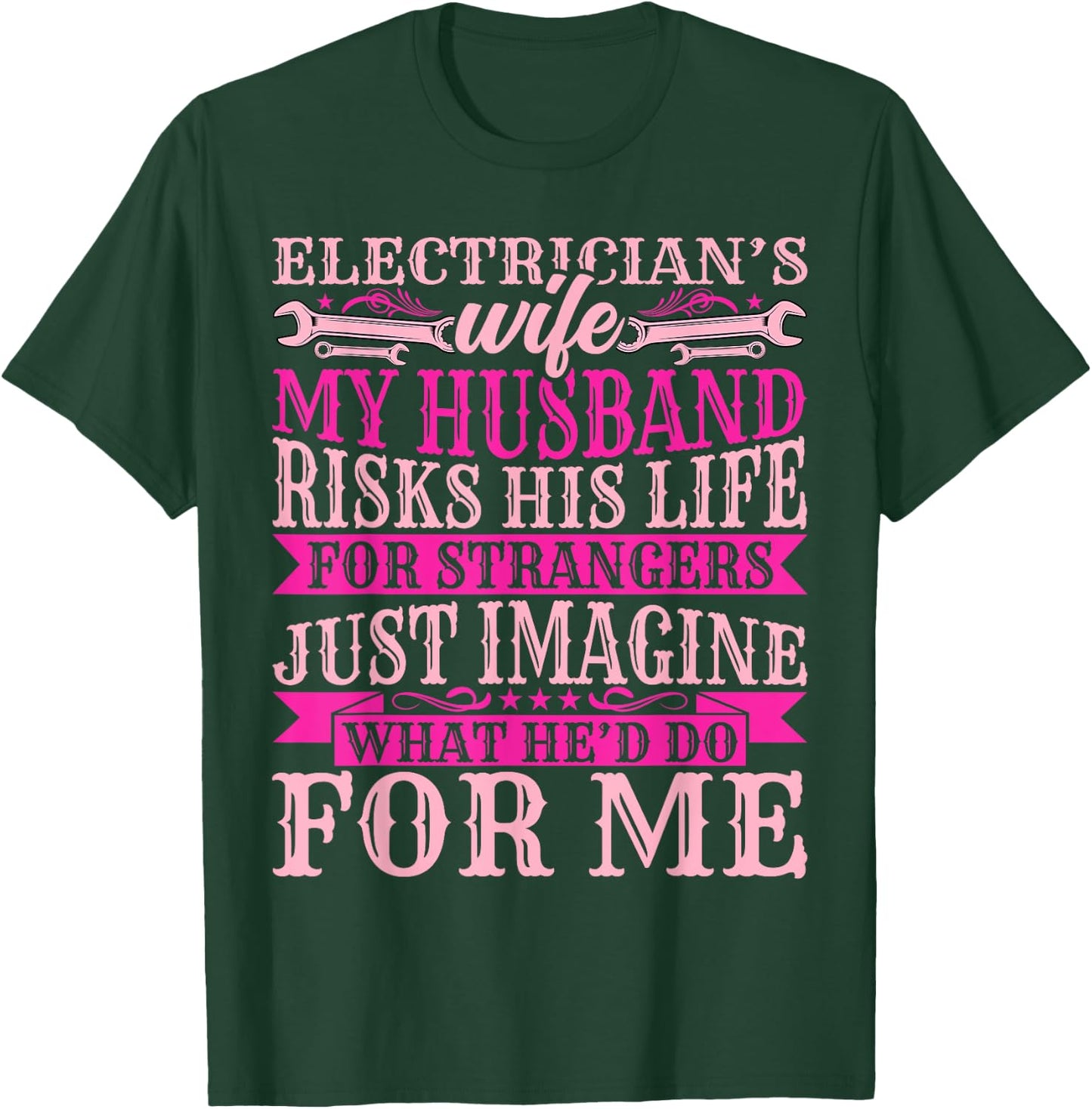 Electrician Wireman's Wife - Funny My Husband Risks His Life T-Shirt - T-Shirt | Forest