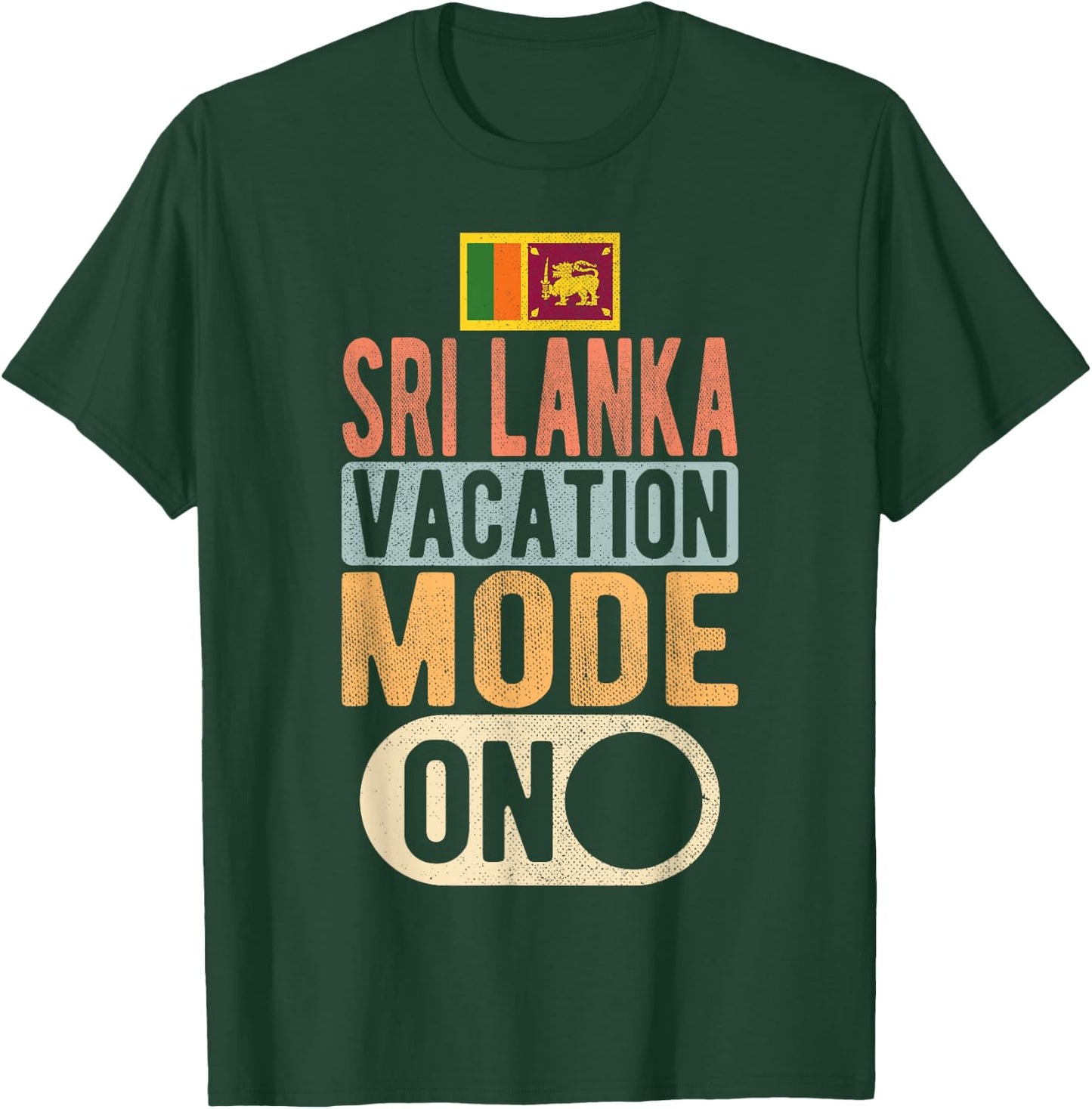 Sri lanka Souvenir - Travel - Sri lanka Vacation Mode On T-Shirt - T-Shirt | Forest
