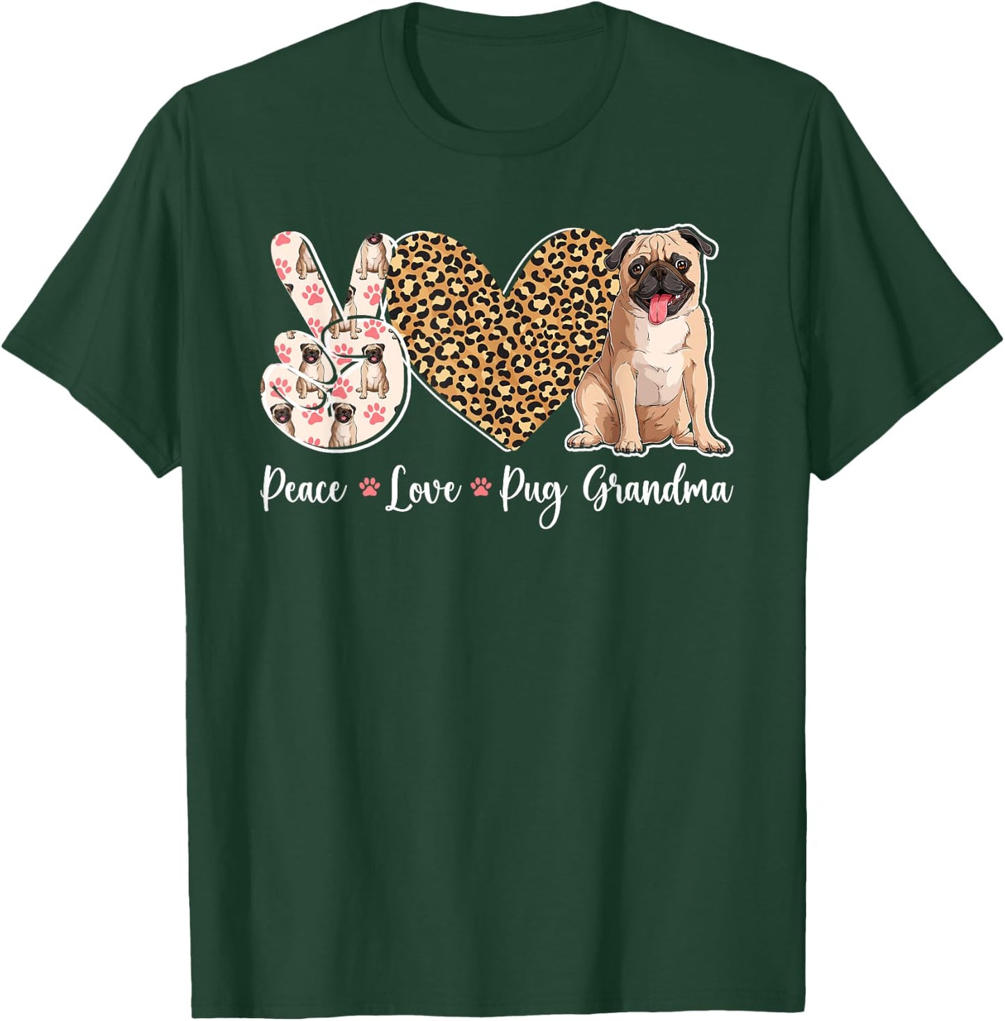 Peace Love Pug Grandma Of A Pug Grandmother T-Shirt - T-Shirt | Forest