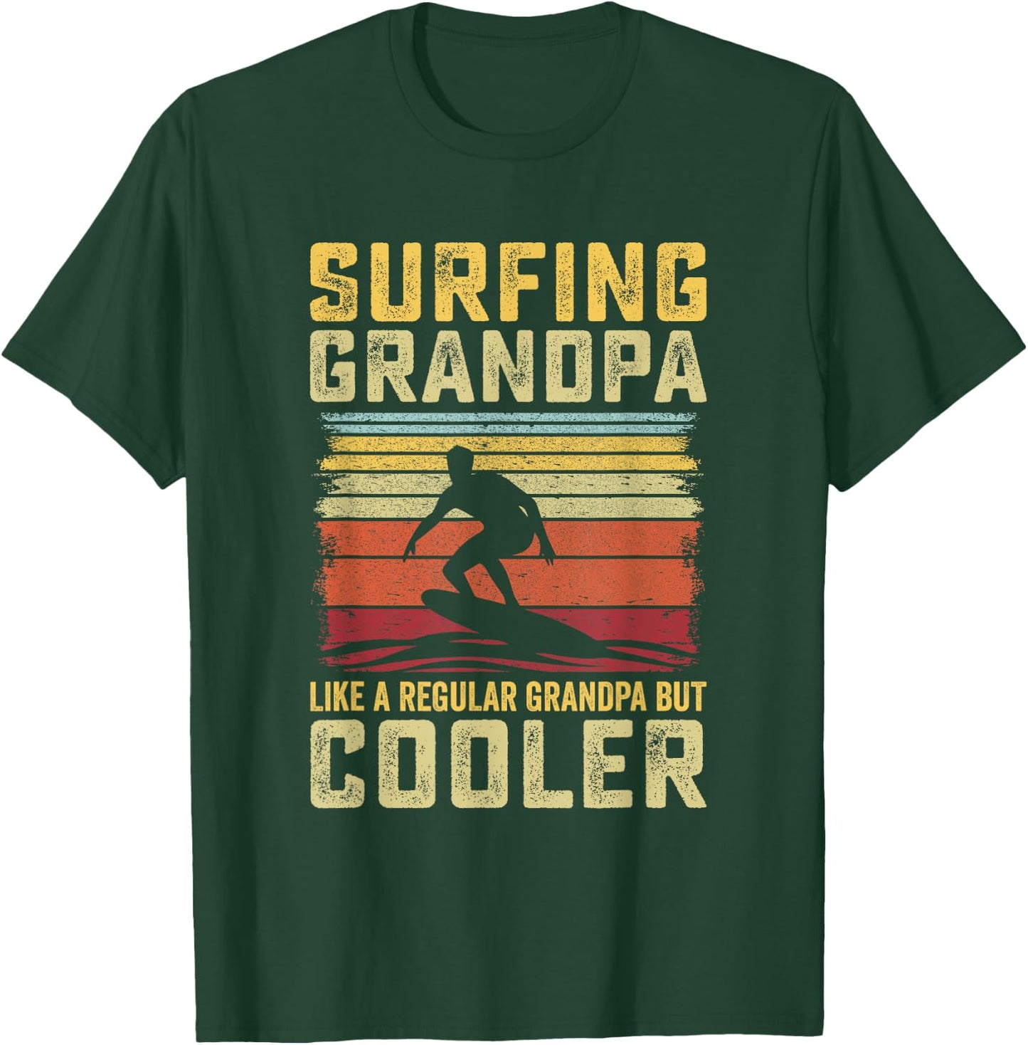 Surfer - Surfing Grandpa like a Regular Grandpa but Cooler T-Shirt - T-Shirt | Forest