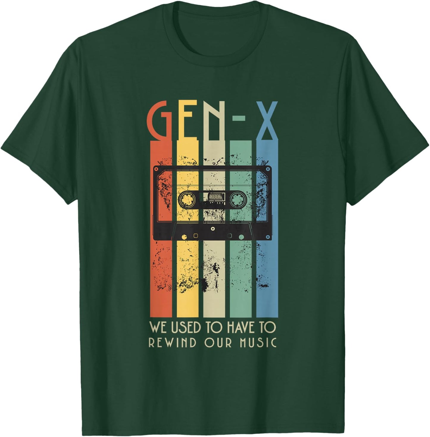 Retro GEN-X Funny, We Used To Have To Rewind Our Music T-Shirt - T-Shirt | Forest