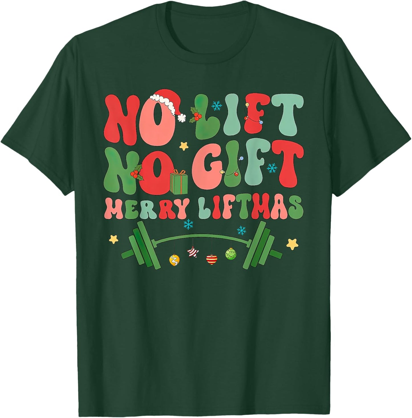 Retro No Lift No Gift Merry Liftmas Weightlifting Christmas T-Shirt - T-Shirt | Forest
