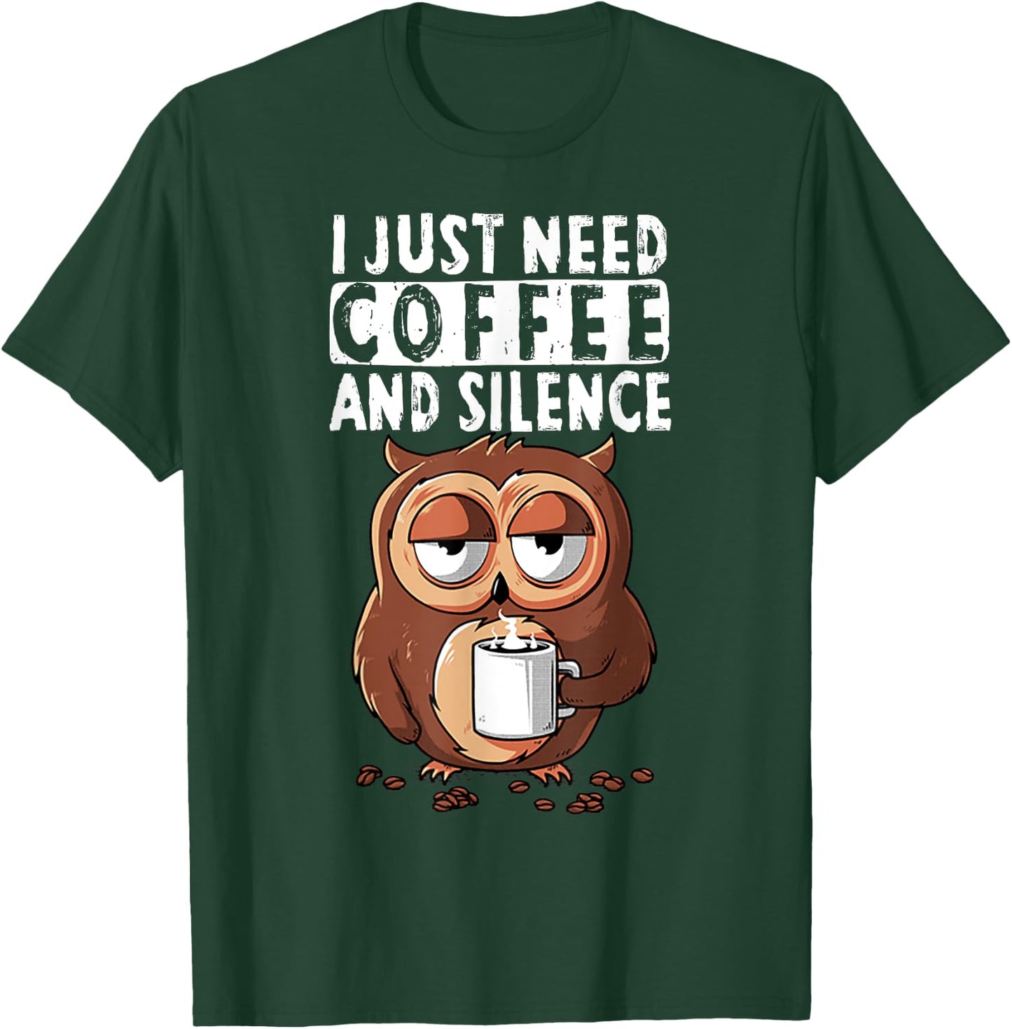 Owl I Just Need Coffee And Silence T-Shirt - T-Shirt | Forest