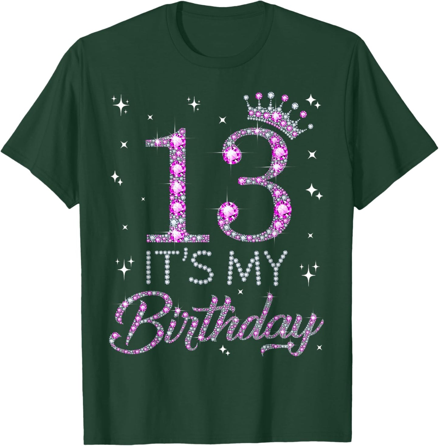 13 It's My Birthday Pink Crown Happy 13th Birthday Girl T-Shirt - T-Shirt | Forest