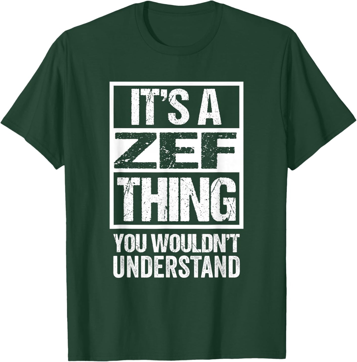 It's A Zef Thing You Wouldn't Understand First Name T-Shirt - T-Shirt | Forest