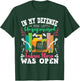 Unsupervised and The Fabric Store was Open - Sewing Quilting T-Shirt - T-Shirt | Forest