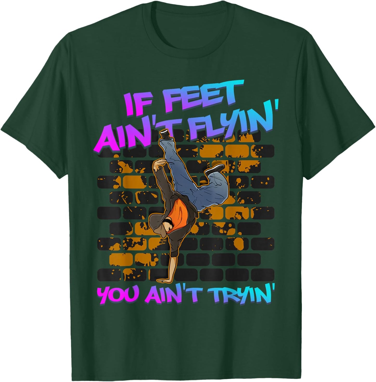 Breakdancing B-Boy Hip-Hop Dance Break Dancers Breakdance T-Shirt - T-Shirt | Forest