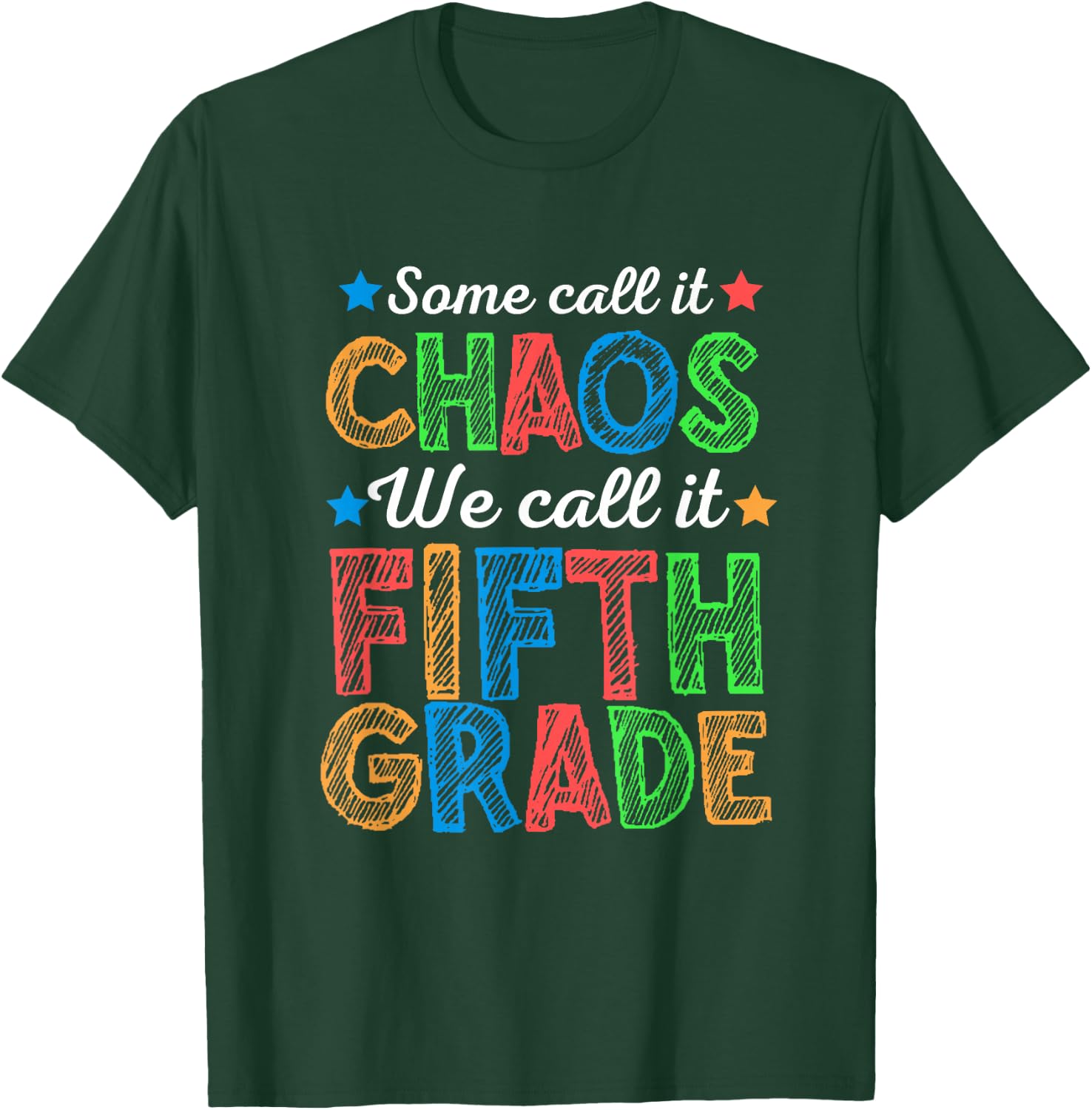 Some Call It Chaos We Call It Fifth Grade 5th Grade Teacher T-Shirt - T-Shirt | Forest