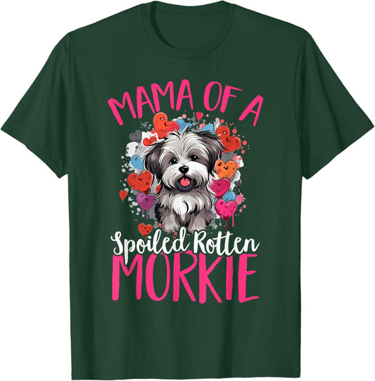 Morkie Dog Breed Pet Mama of a Spoiled Rotten Morkie T-Shirt - T-Shirt | Forest
