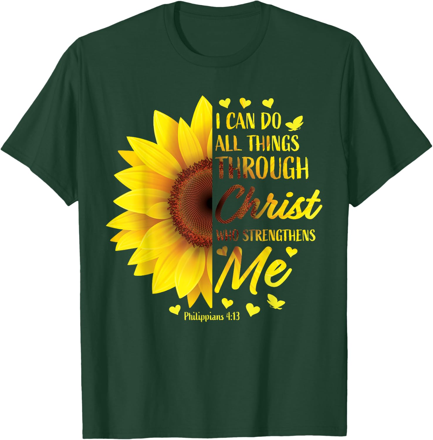 Christian Bible Verse Scripture Philippians 4:13 Sunflower T-Shirt - T-Shirt | Forest