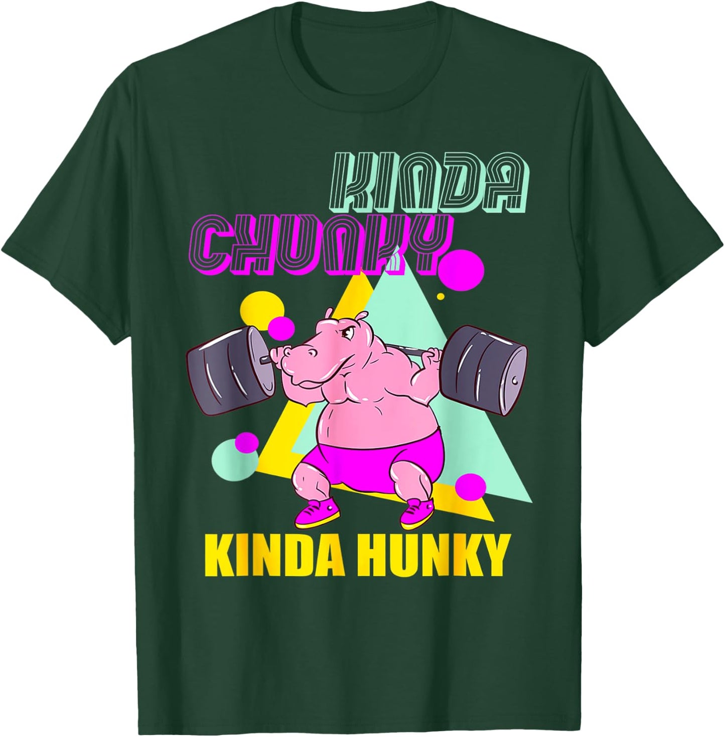 Kinda Chunky Kinda Hunky And Body Building Gym T-Shirt - T-Shirt | Forest