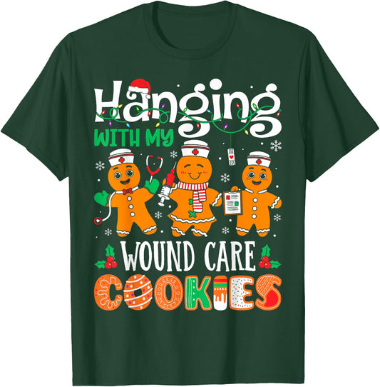 Hanging With My Wound Care Nurse Cookies Nurse Christmas T-Shirt - T-Shirt | Forest