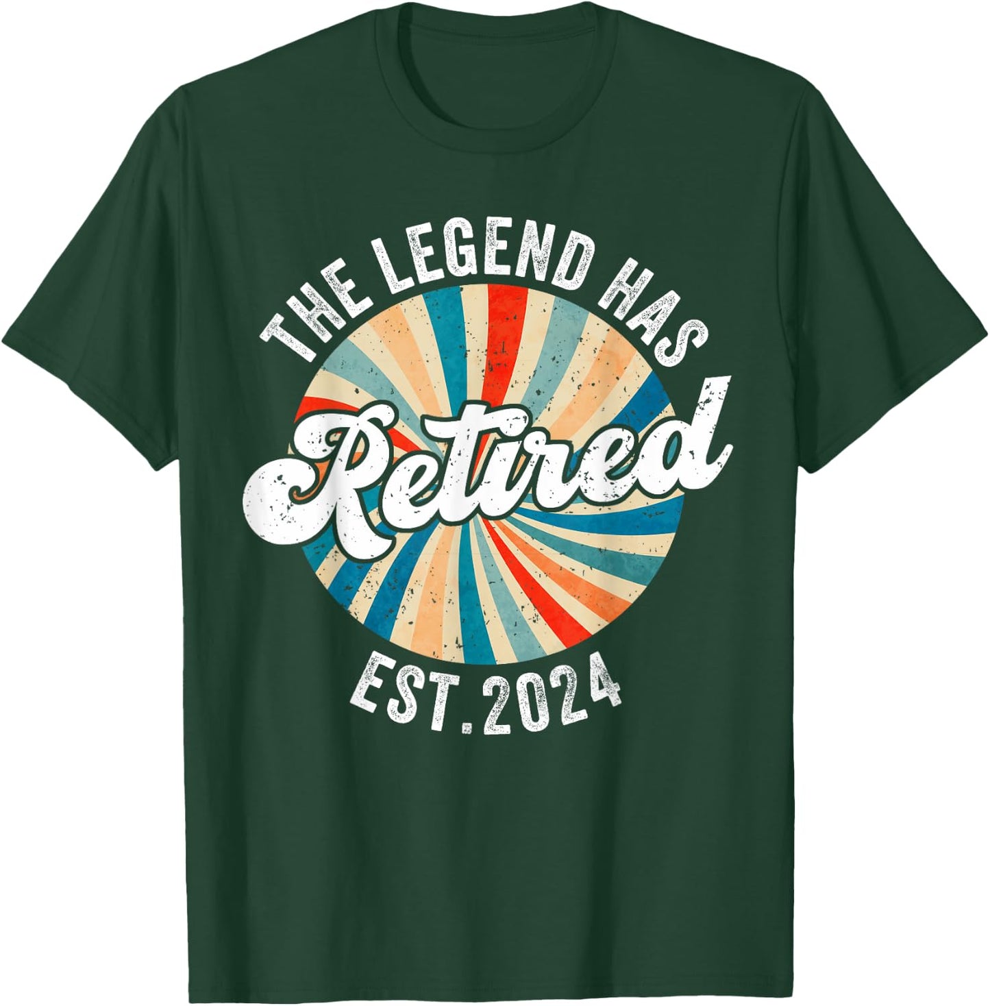 The Legend Has Retired 2024 Funny Retirement Men T-Shirt - T-Shirt | Forest