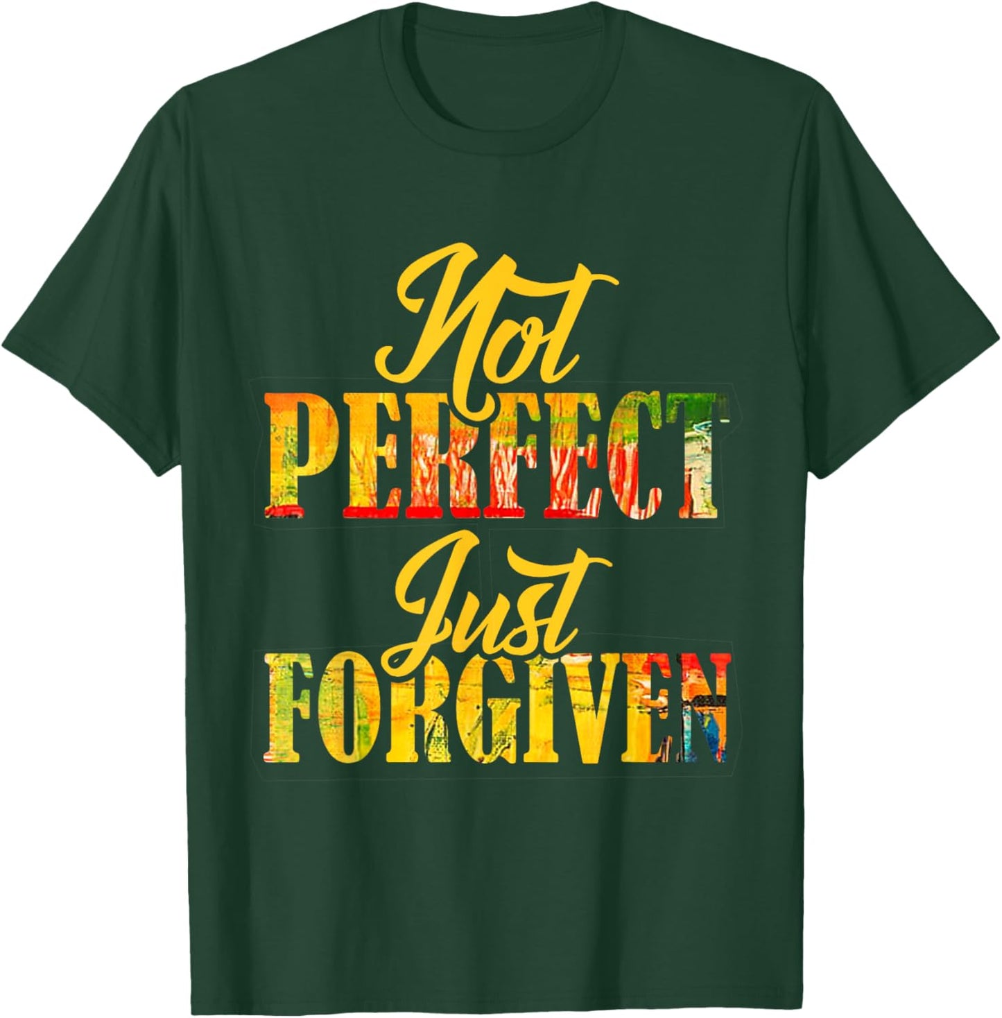 Not Perfect Just Forgiven Christian Team Jesus Men Women T-Shirt - T-Shirt | Forest