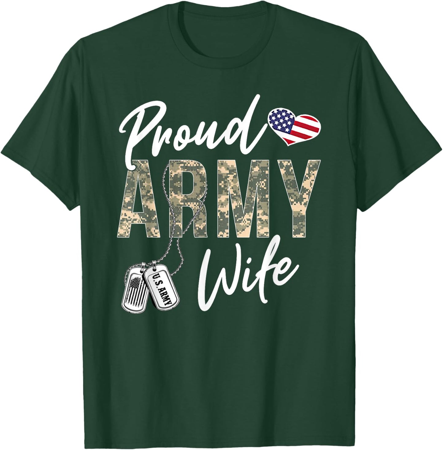 Proud Army Wife Army Graduation Wife US Army Wife Gifts T-Shirt - T-Shirt | Forest