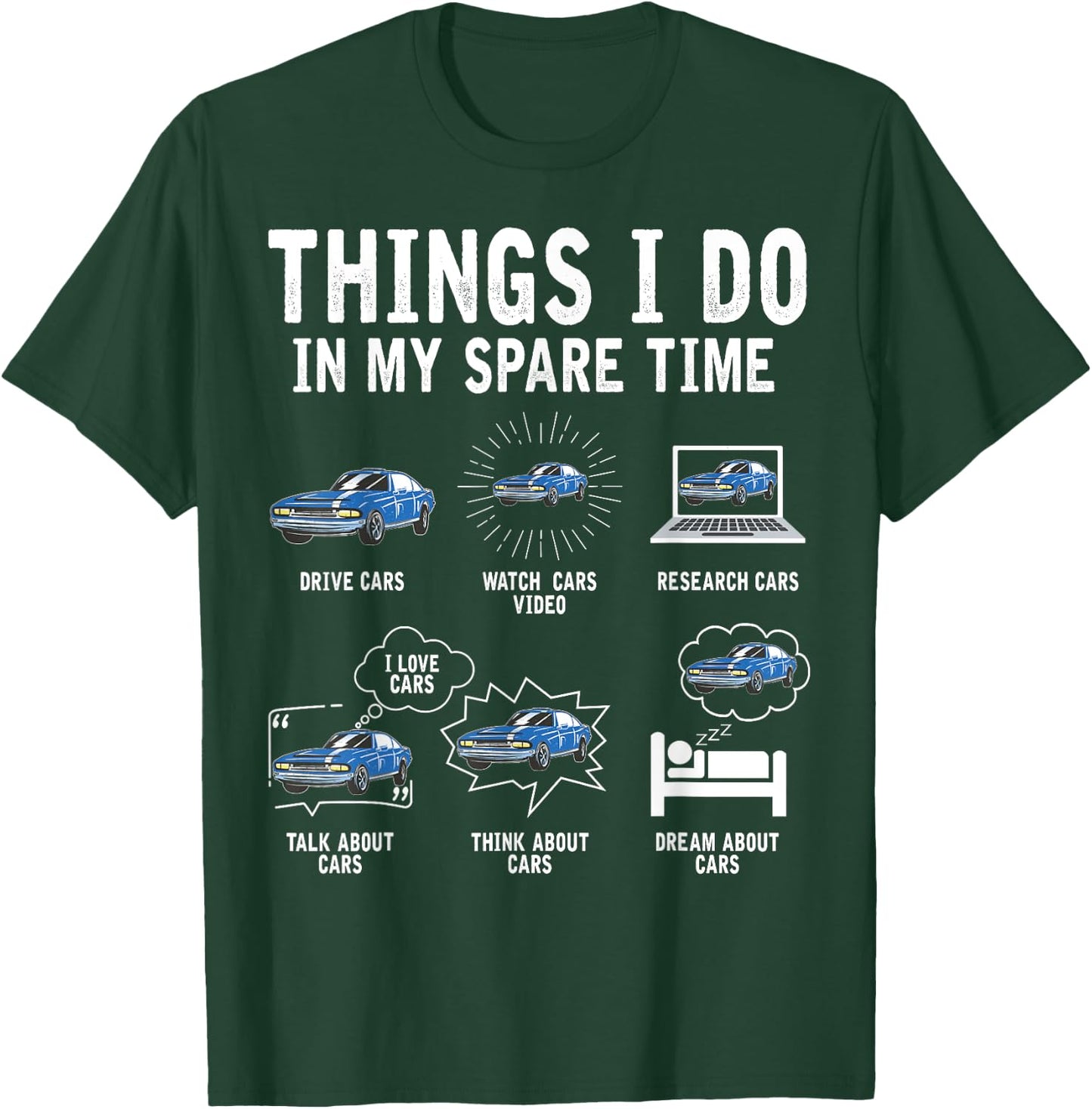 Things I Do In My Spare Time Car Enthusiast Funny Car Lovers T-Shirt - T-Shirt | Forest
