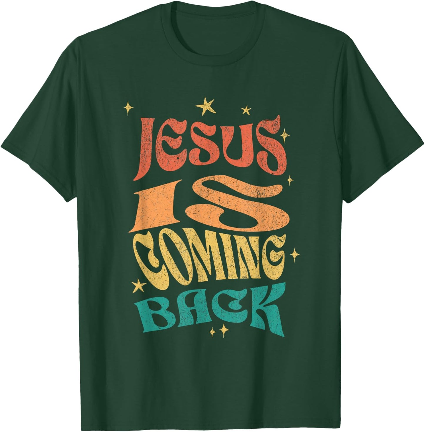 Jesus Is Coming Back T-Shirt - T-Shirt | Forest