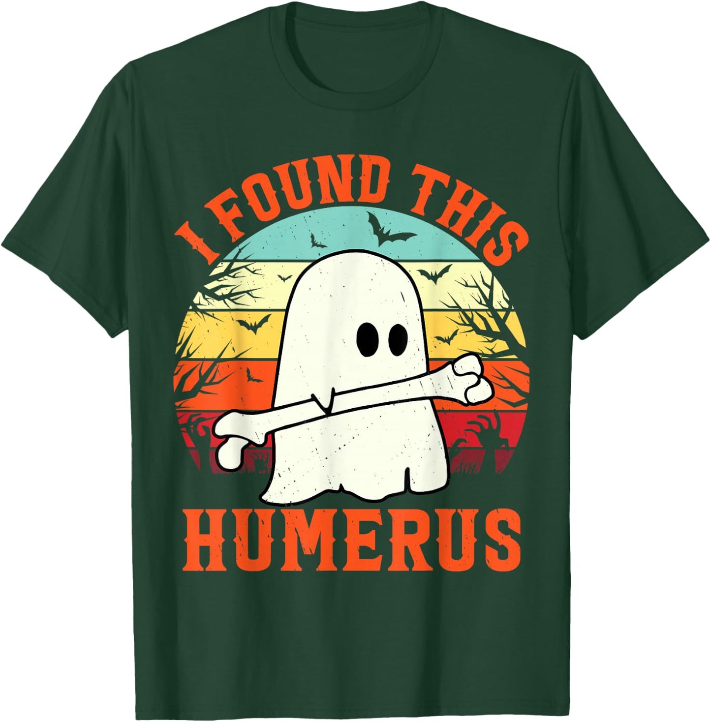 Funny Halloween I Found This Humerus Ghost bone Halloween T-Shirt - T-Shirt | Forest