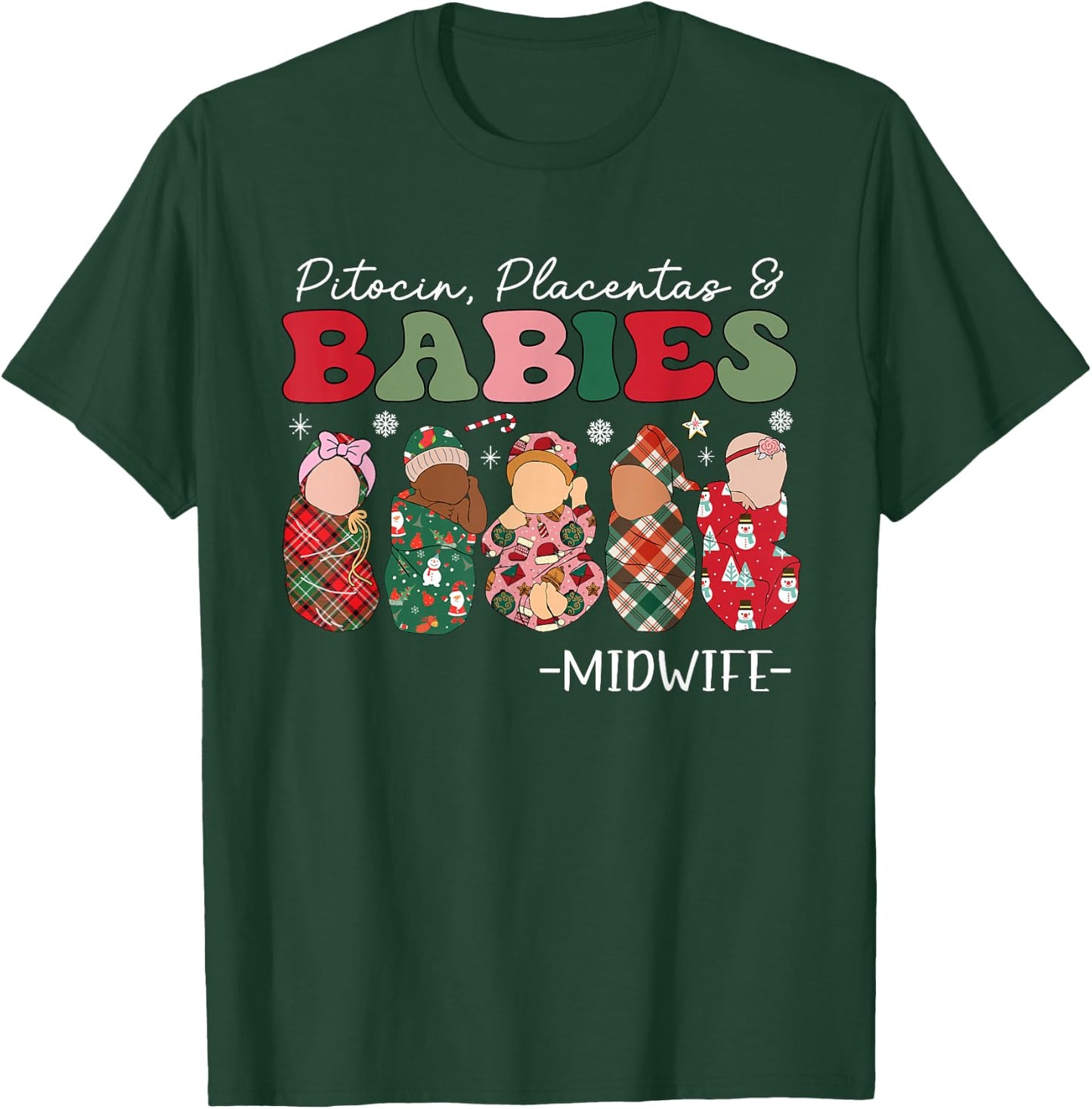 Groovy Pitocin Placentas & Babies Midwife Christmas T-Shirt - T-Shirt | Forest