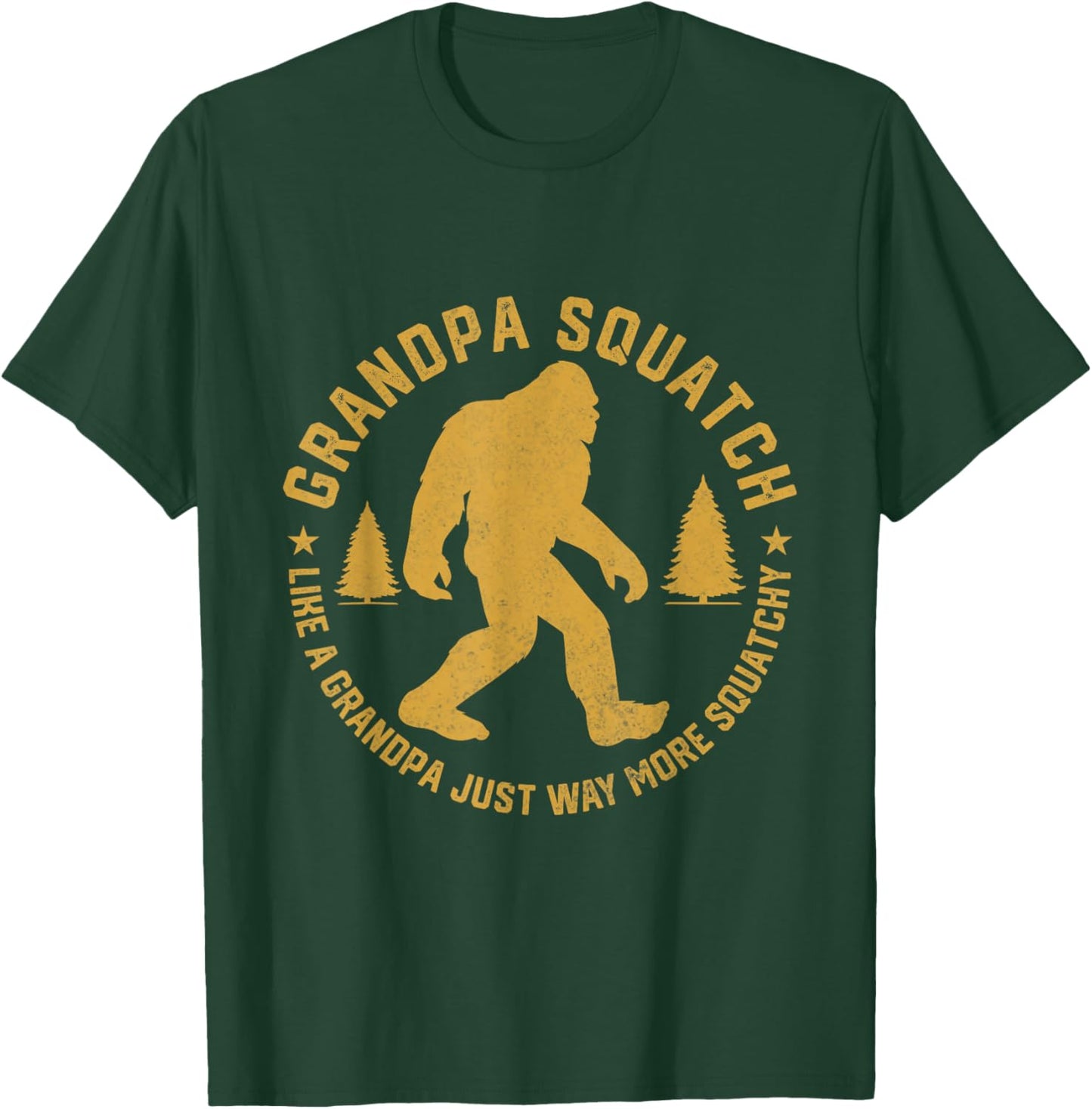 Grandpasquatch Like A Grandpa Just More Squatchy T-Shirt - T-Shirt | Forest