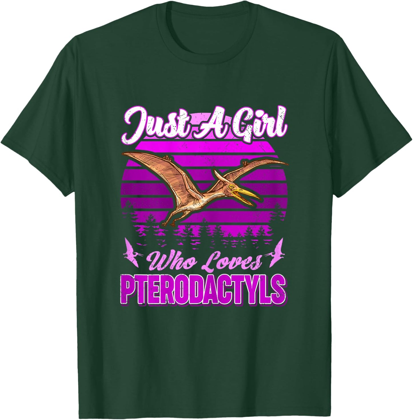 Just A Girl Who Loves Pterodactyls Dinosaur Bird Lover Retro T-Shirt - T-Shirt | Forest