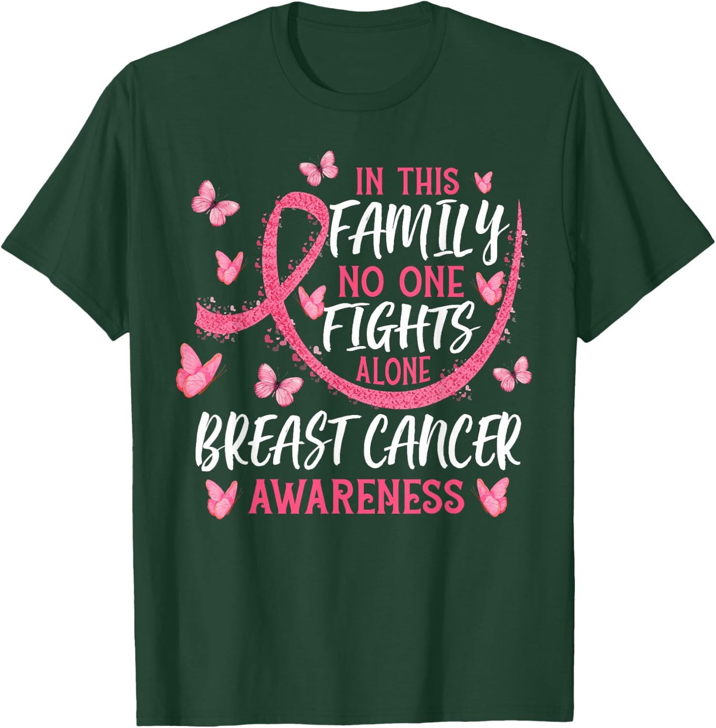 In This Family Nobody Fights Alone Breast Cancer Awareness T-Shirt - T-Shirt | Forest