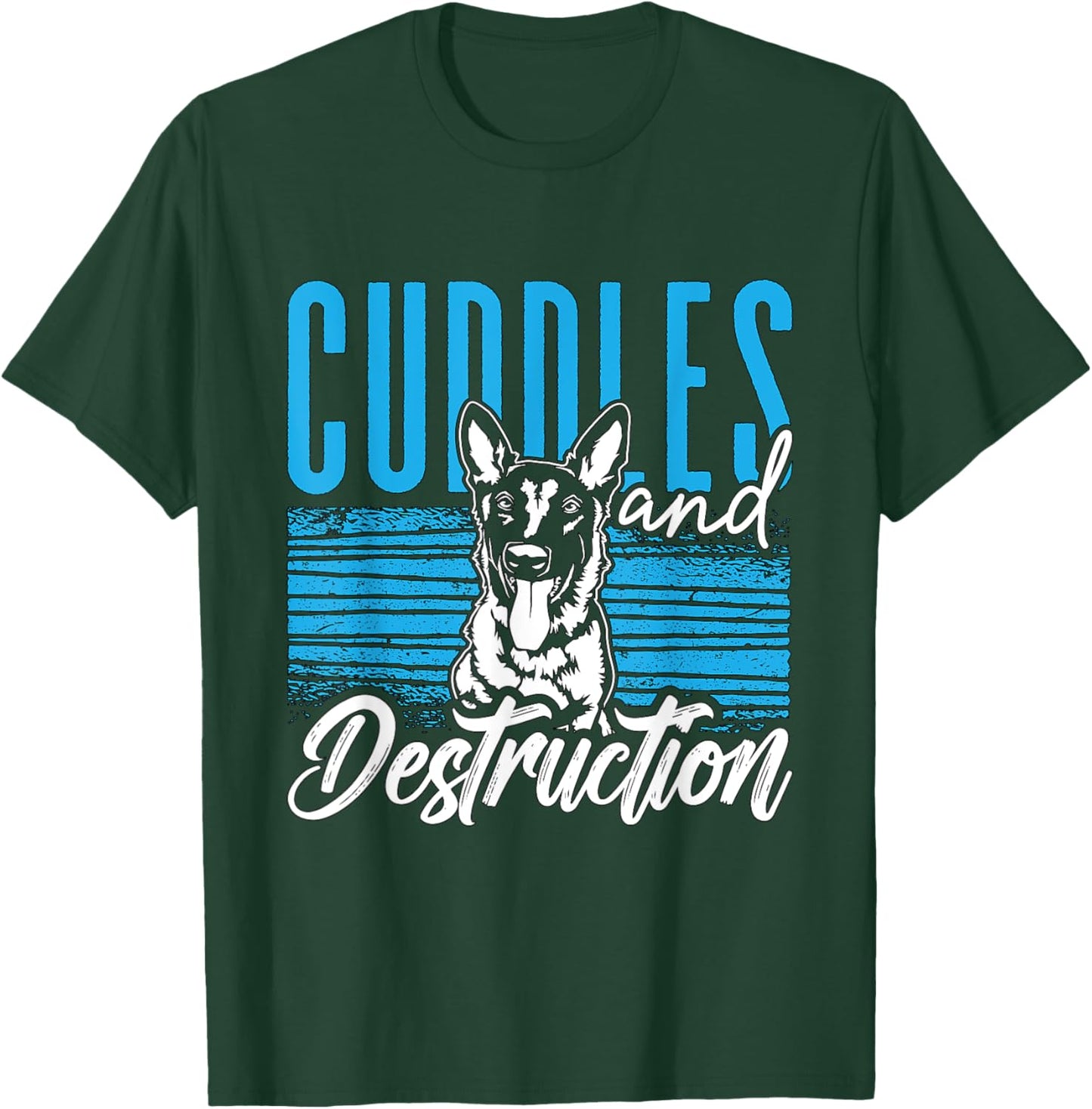 Cuddles And Destruction Malinois Dog Lover Belgian Malinois Women T-Shirt - T-Shirt | Forest