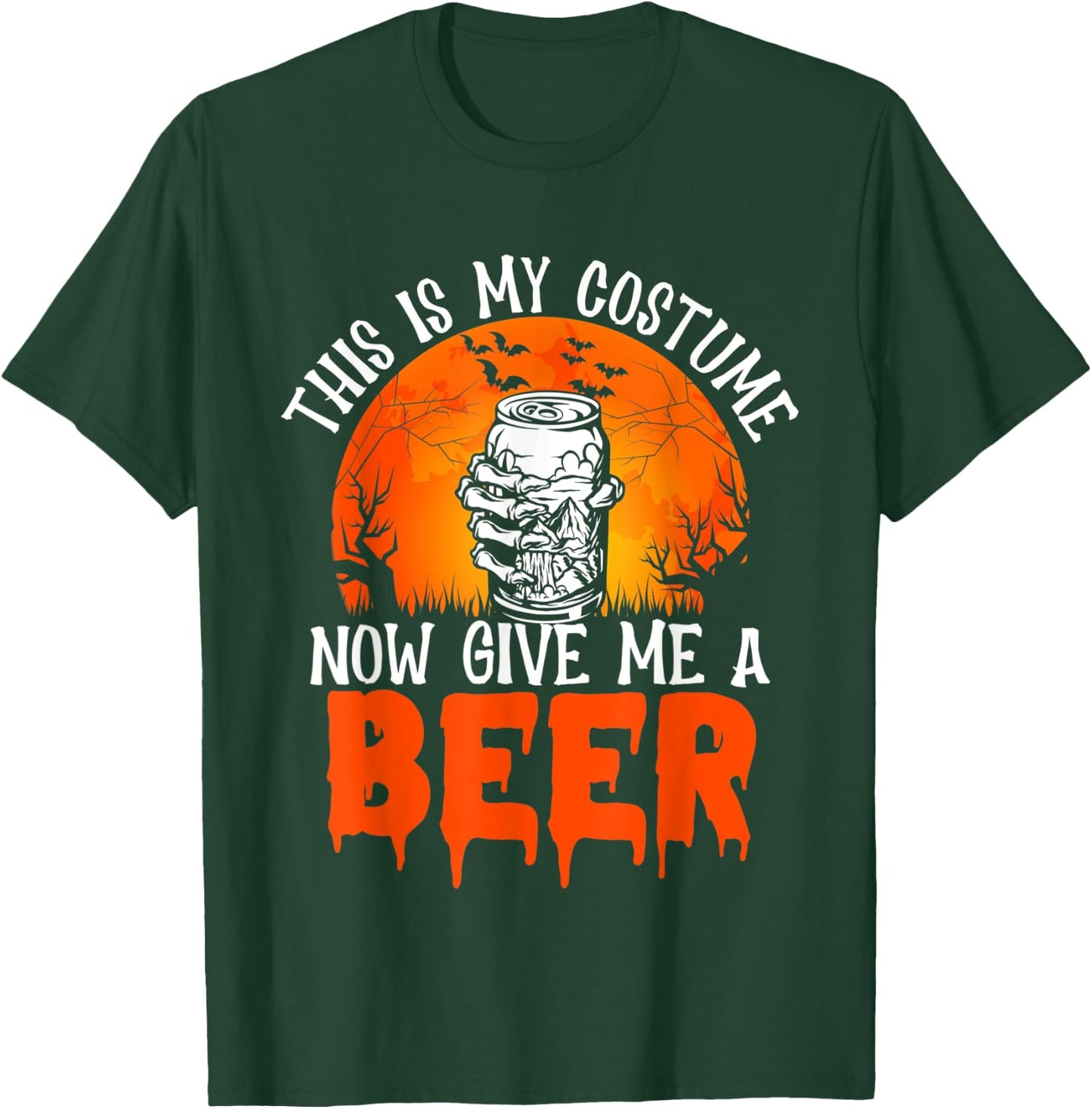 This Is My Costume Now Give Me A Beer Halloween T-Shirt - T-Shirt | Forest
